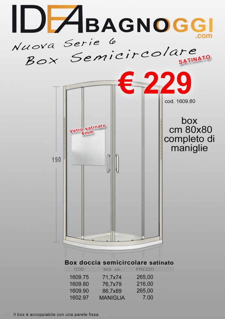 box semicircolare SATINATO